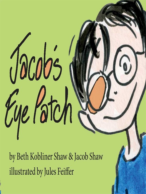 Title details for Jacob's Eye Patch by Beth Kobliner - Wait list